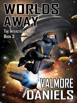 cover image of Worlds Away (The Interstellar Age Book 3)